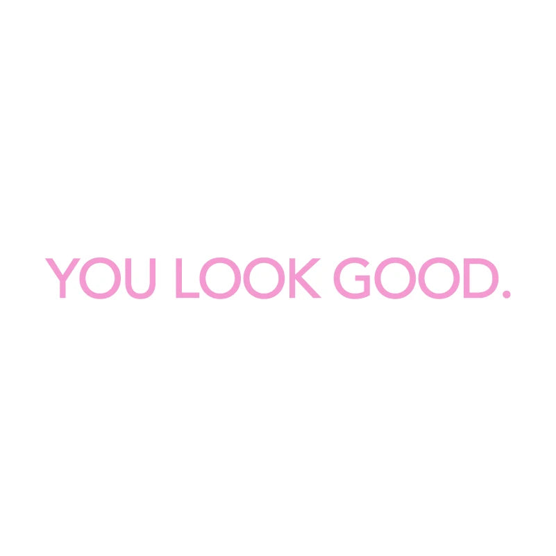 "You Look Amazing" Mirror Decal