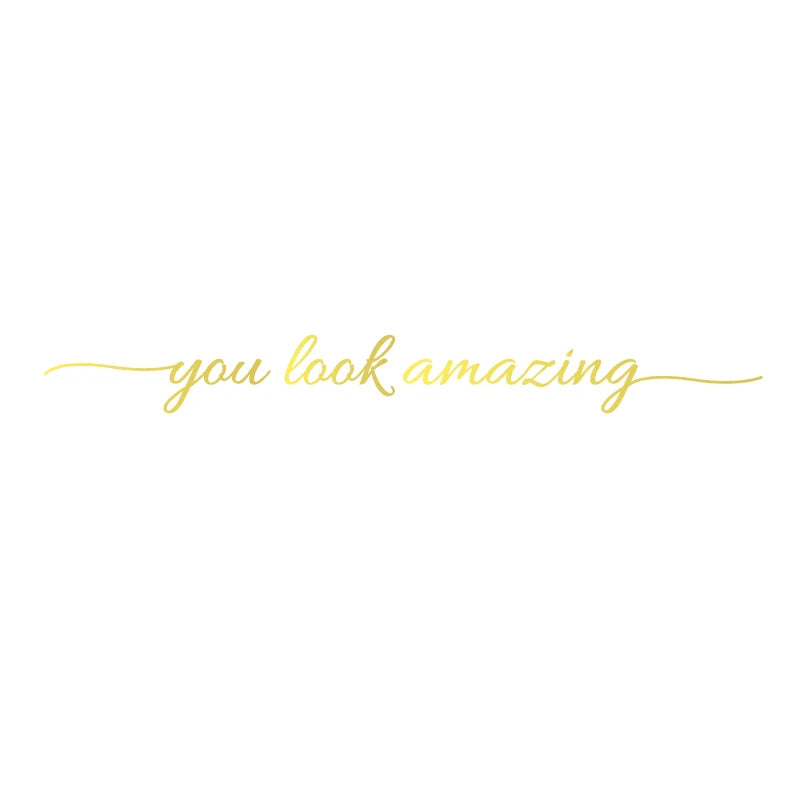 "You Look Amazing" Mirror Decal