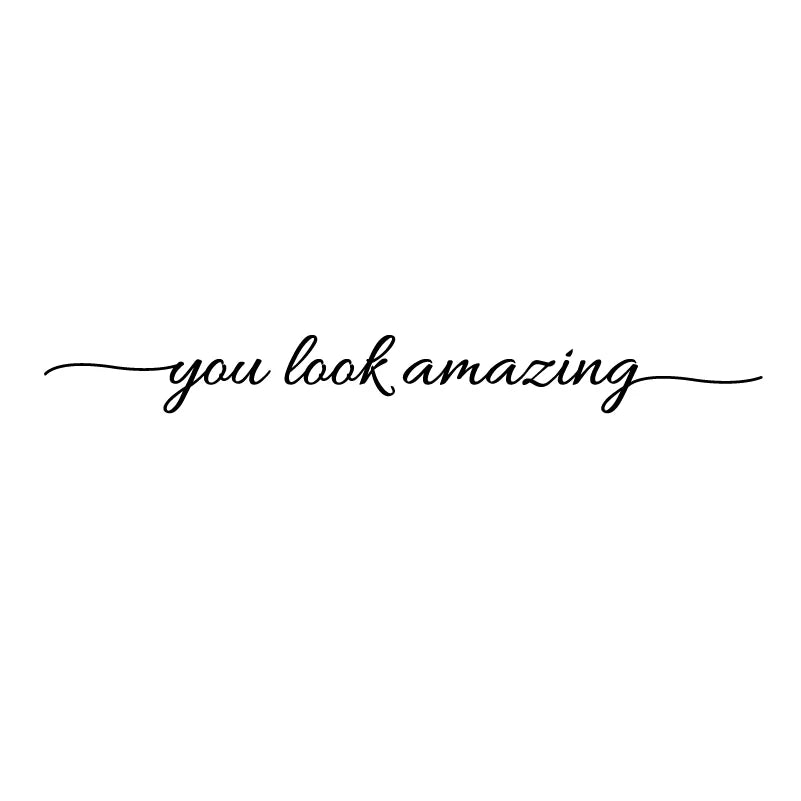 "You Look Amazing" Mirror Decal